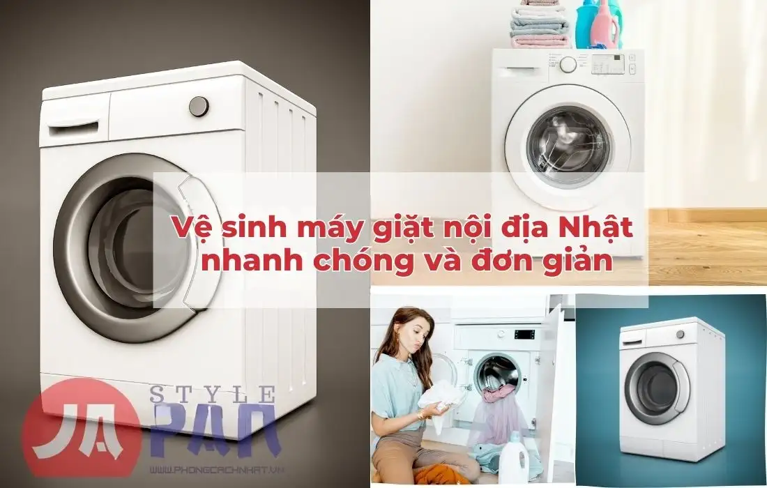 Vệ sinh máy giặt nội địa Nhật nhanh chóng và đơn giản