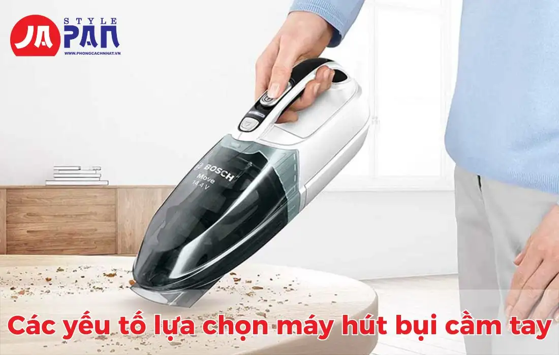 Các yếu tố chọn mua máy hút bụi cầm tay